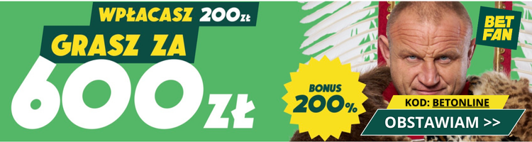 Betfan bonus na start - aż 200% na dobry początek!